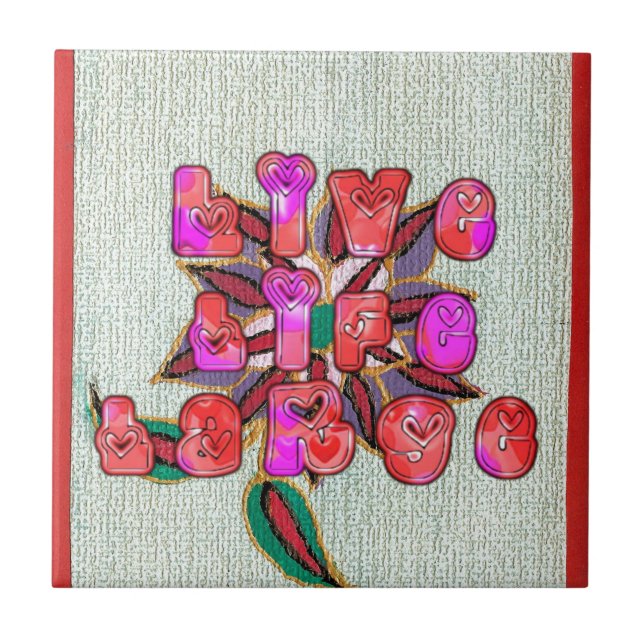 "Live Life Large" Art Print Tile (Front)