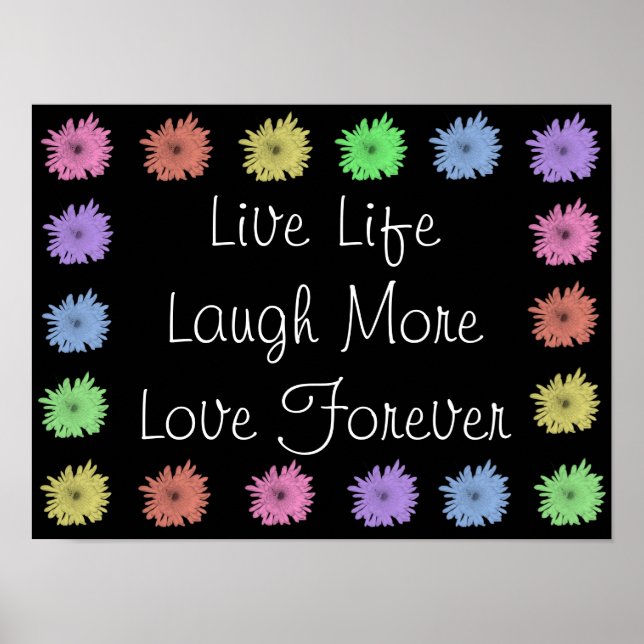 Live Life Laugh More Love Forever Poster (Front)