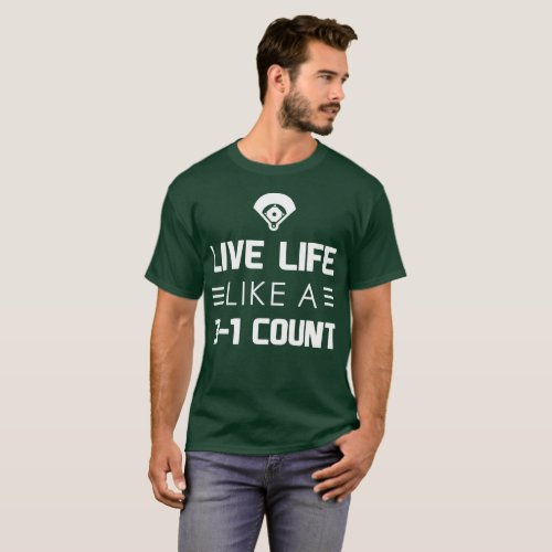 Live Life Like a 3_1 Count T_Shirt