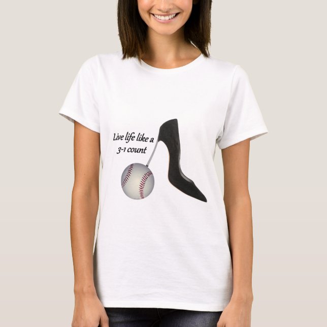 Live life like a 3-1 count T-Shirt (Front)