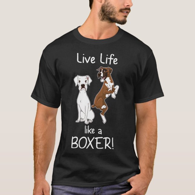 Live Life Like A Boxer Boxer Dog  For Women T-Shirt (Front)