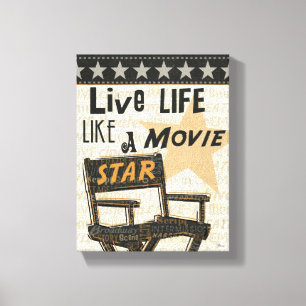 Live Life Like a Movie Star Canvas Print