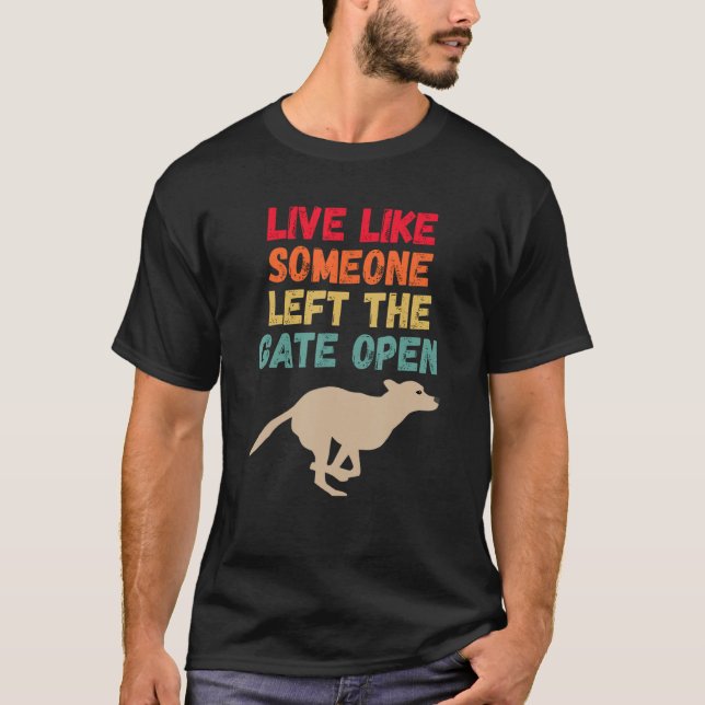 Live Life Like Someone Left The Gate Open  Kangaro T-Shirt (Front)