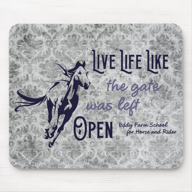 Live Life Like The Gate Was Left Open Mouse Pad (Front)