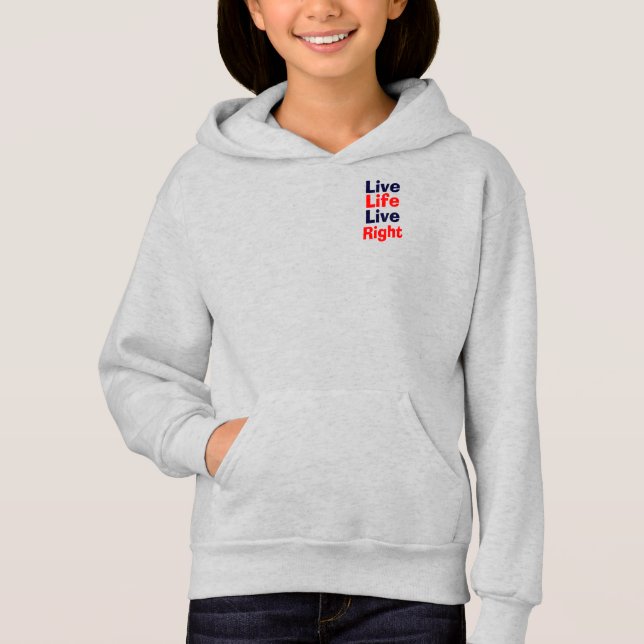 Live life live right hoodie (Front)