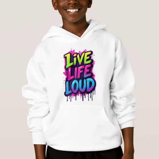 Live Life Loud Hoodie (Front)
