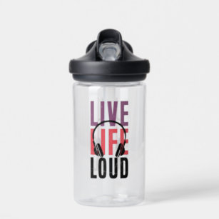 Live Life Loud Water Bottle
