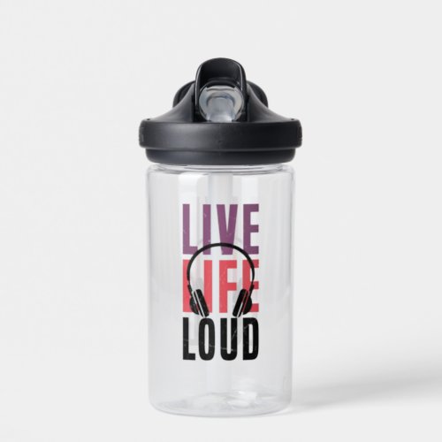Live Life Loud Water Bottle
