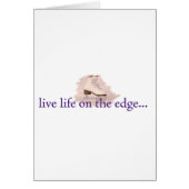 Live life on the edge... (Front)