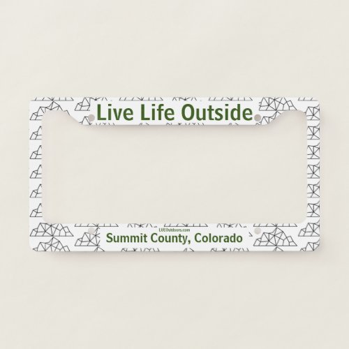 Live Life Outside License Plate Frame