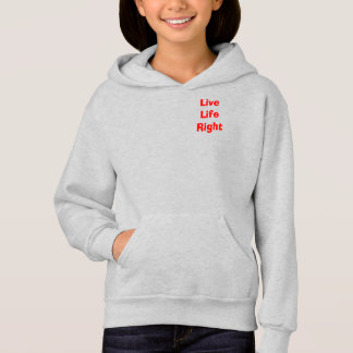Live life right hoodie