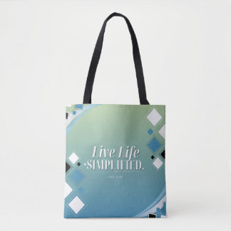 Live Life Simplified Tote Bag