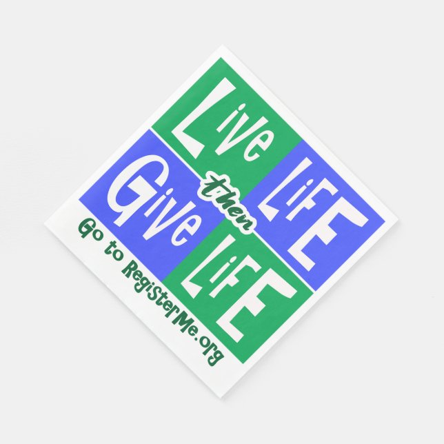 Live Life then Give Life Paper Napkins (Corner)
