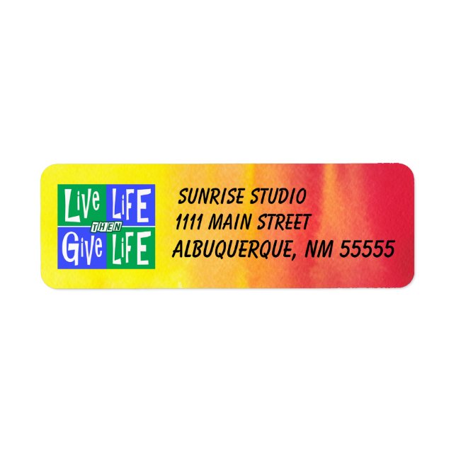 Live Life then Give Life Watercolor Label (Front)