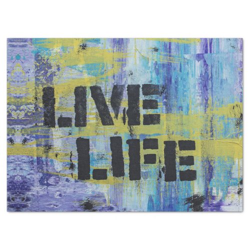 Live Life  Tissue Paper