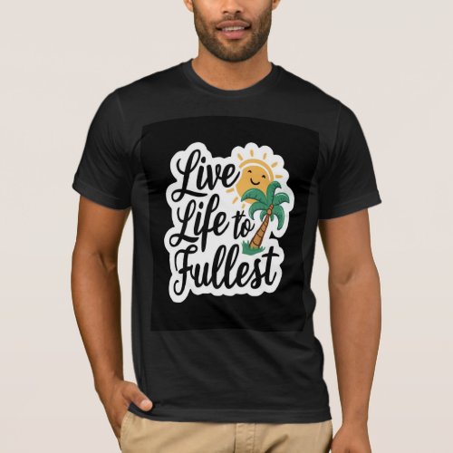 Live Life to the Fullest sticker T_Shirt