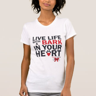 Live Life With A Bark Women's T-Shirt