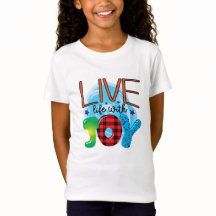 Live Life With Joy T-Shirt
