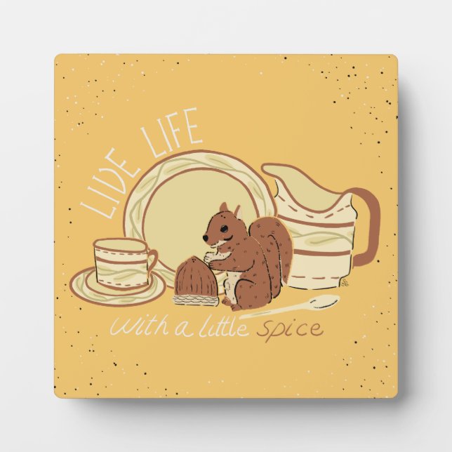 Live Life with Spice Plaque with Easel (Front)