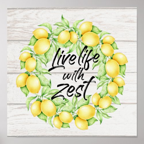 Live Life with Zest Farmhouse Lemon Art Poster