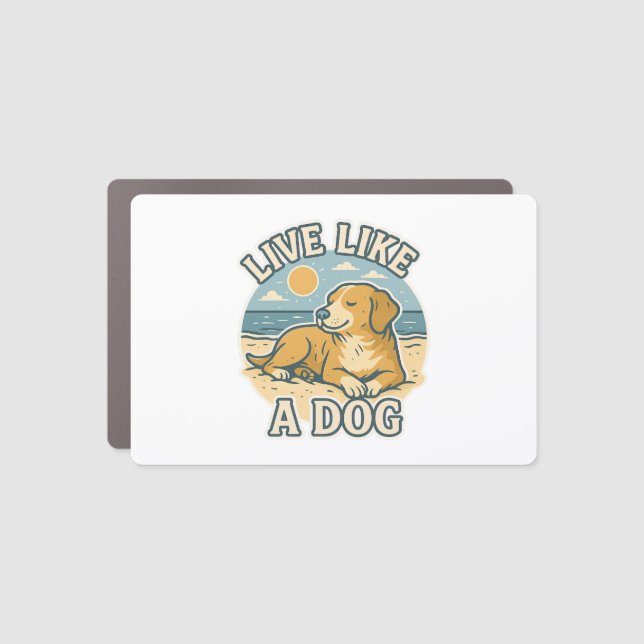 Live Like a Dog Beach Car Magnet (Front)