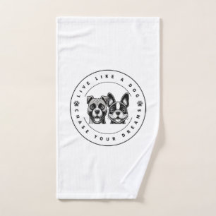 Live Like a Dog Chase Your Dreams (2) Hand Towel