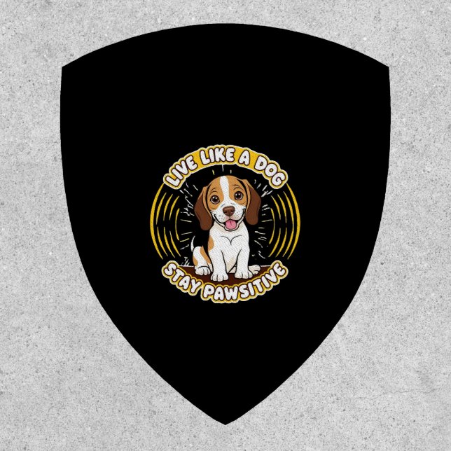 Live Like a Dog Stay Pawsitive (2)  Patch (Front)