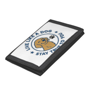Live Like a Dog Stay True to You Tri-fold Wallet