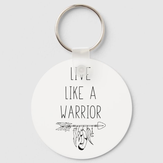 Live Like A Warrior Motivational Guidance Mantra Keychain (Front)