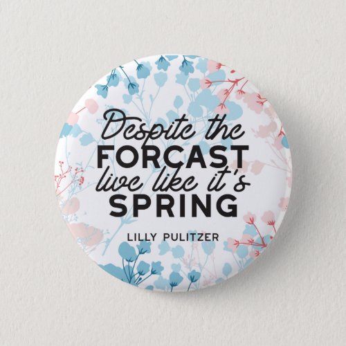 Live Like Its Spring Passes Quote Button