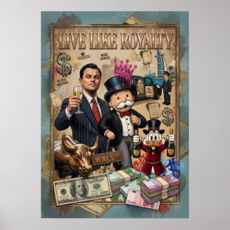 Live Like Royalty - Wall Street Success & Money Mo Poster