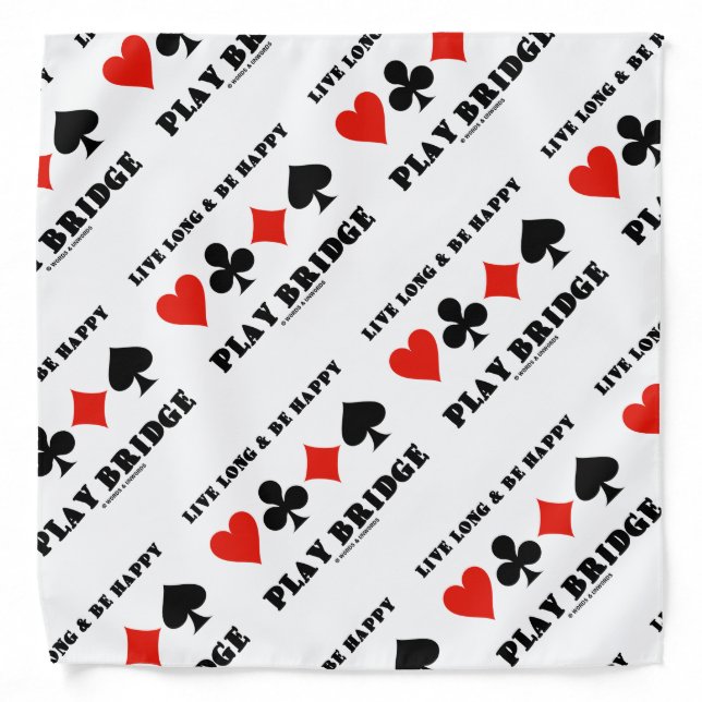 Live Long And Be Happy Play Bridge Four Card Suits Bandana (Front)