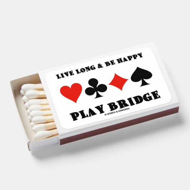 Live Long And Be Happy Play Bridge Four Card Suits Matchboxes (Front Open)