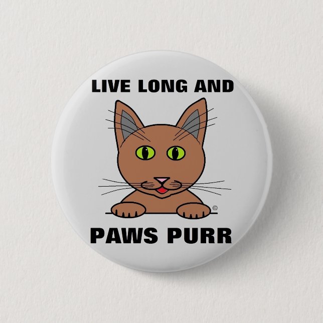 Live Long and Paws Purr Funny Cat Button (Front)