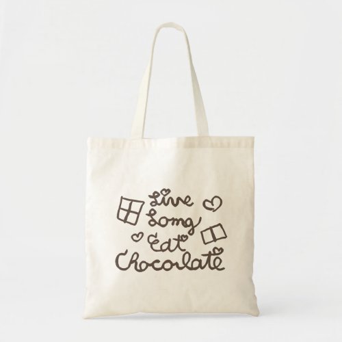 Live Long Eat Chocolate Tote Bag