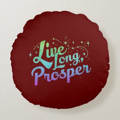 Live Long Prosper Round Pillow