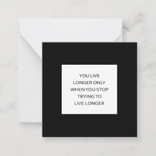 Live Longer by Living Freely Note Card