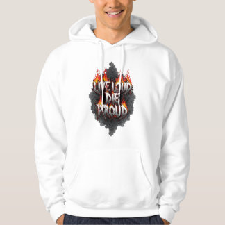 "Live Loud, Die Proud - Bold and Fiery Statement S Hoodie