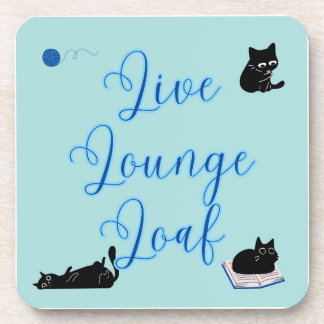 Live Lounge Loaf Cats Beverage Coaster