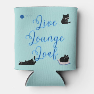 Live Lounge Loaf Cats Can Cooler