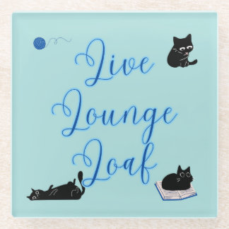 Live Lounge Loaf Cats Glass Coaster