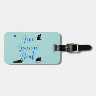 Live Lounge Loaf Cats Luggage Tag