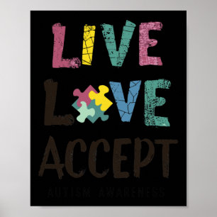 Live. Love. Accept. - A Message Of Autism Awarenes Poster