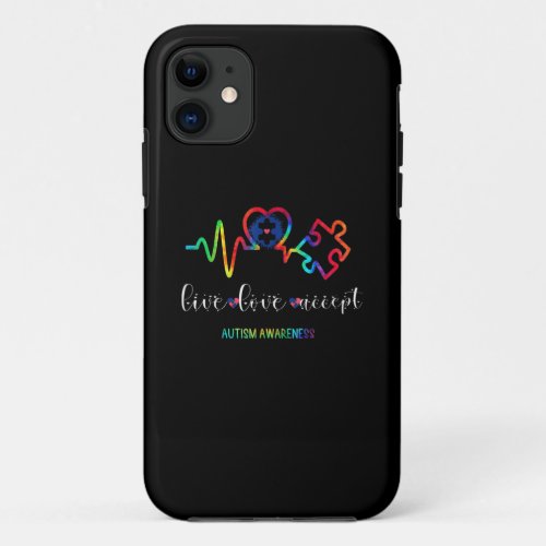 Live Love Accept Autism Awareness iPhone 11 Case