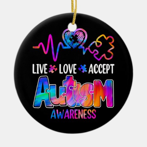 Live Love Accept Autism Awareness  Ceramic Ornament