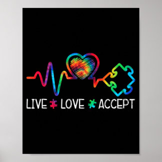 Live Love Accept Autism Awareness Heart Beat Mom D Poster