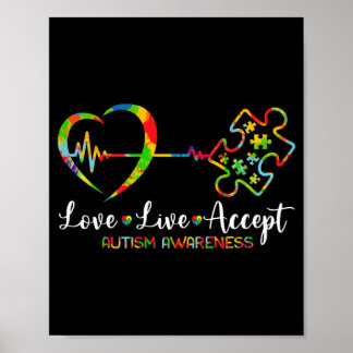 Live Love Accept Autism Awareness Men Women Kids G Poster