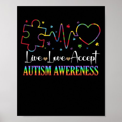 Live Love Accept Autism Awareness Puzzle Heart Bea Poster