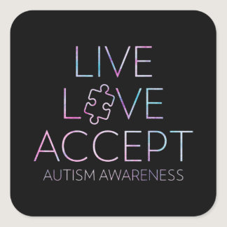 Live, Love, Accept, Autism Awareness T-Shirt41  Square Sticker