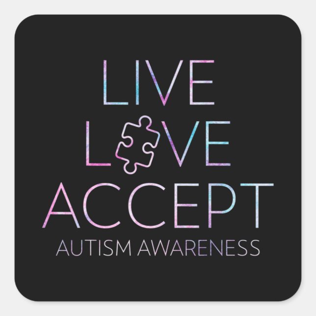 Live, Love, Accept, Autism Awareness T-Shirt41  Square Sticker (Front)